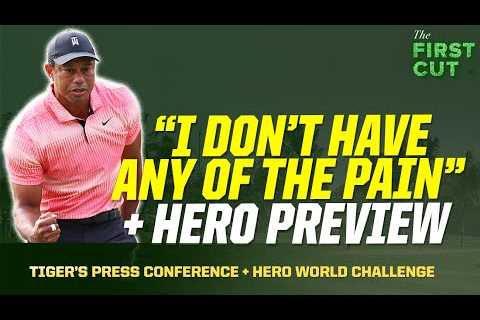 Tiger Woods Says I don''t have any of the pain - 2023 Hero World Challenge Preview | The First Cut