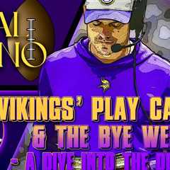 Vikings’ Play Calling & The Bye Week – A Dive into the Details