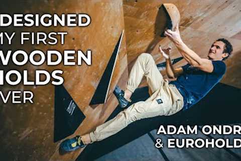 I Designed My First Wooden Holds Ever ⭐ | Adam Ondra + EUROHOLDS