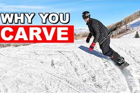 Why You Need To Carve on your Snowboard