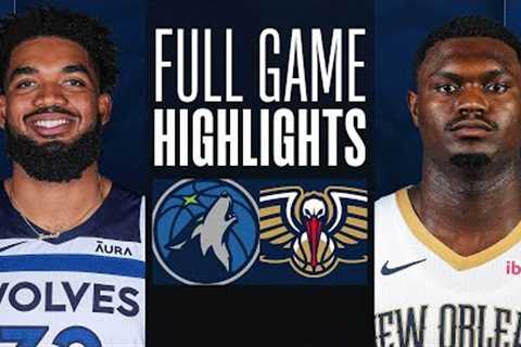 TIMBERWOLVES at PELICANS | FULL GAME HIGHLIGHTS | December 11, 2023