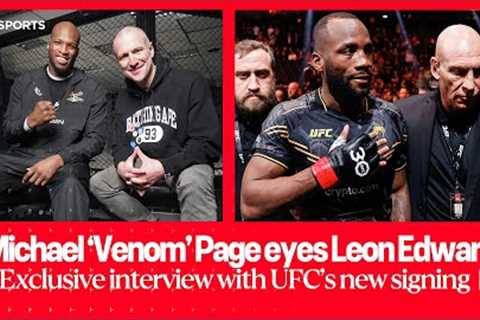 EXCLUSIVE: Michael 'Venom' Page envisions future UFC title fight with Leon Edwards in the UK 🇬🇧🔥