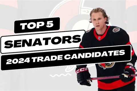 5 Trade Candidates 2024 NHL Deadline