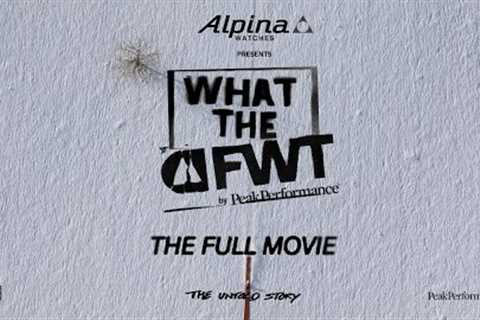 What the FWT I Full Movie