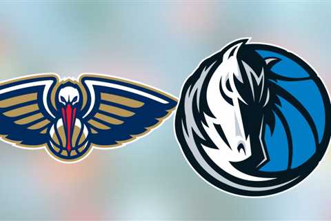 Pelicans vs. Mavericks: Start time, where to watch, what’s the latest