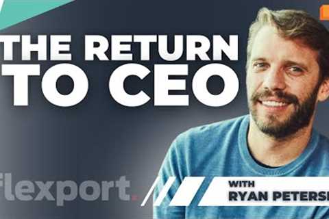 Flexport''s Ryan Petersen on returning as CEO, global logistics in a time of conflict & more |..