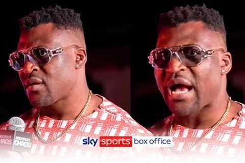 I've lost that element of SURPRISE!  Francis Ngannou on facing Anthony Joshua