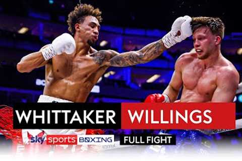 FULL FIGHT! Ben Whittaker vs Leon Willings  Light-heavyweight bout