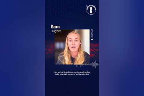 Sara Hughes | What it would mean to qualify for the 2024 Paris Olympics | The USA Volleyball Show