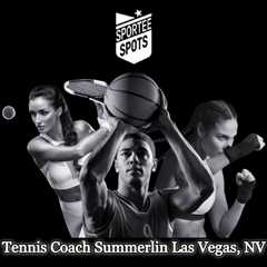 Tennis coach Summerlin Las Vegas, NV