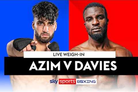 ADAM AZIM VS OHARA DAVIES!  Live Weigh-In 💪