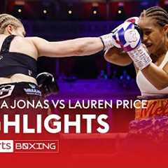 HIGHLIGHTS! Natasha Jonas vs Lauren Price  WBC, IBF and WBA welterweight world title fight