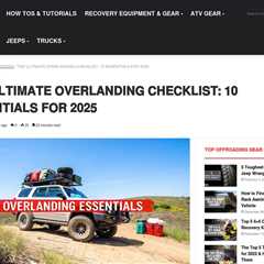 Your Ultimate Overlanding Gear List for 2025