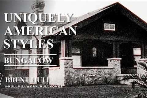 House Styles that Define America—The Bungalow