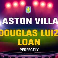 Aston Villa Re-sign Douglas Luiz on Loan From Juventus