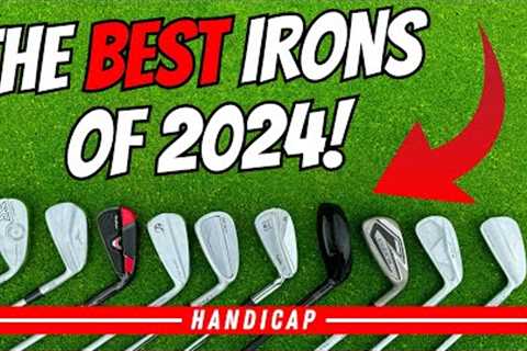 The BEST IRONS In Golf For ALL HANDICAPS In 2024!