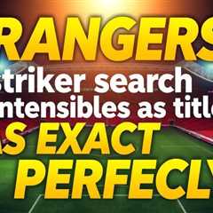Rangers striker search intensifies as title hopes fade