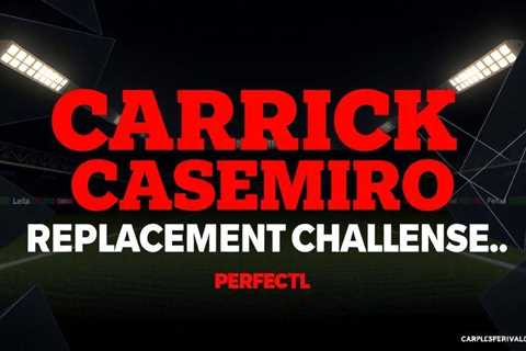 Carrick highlights Casemiro replacement challenge ahead of exit